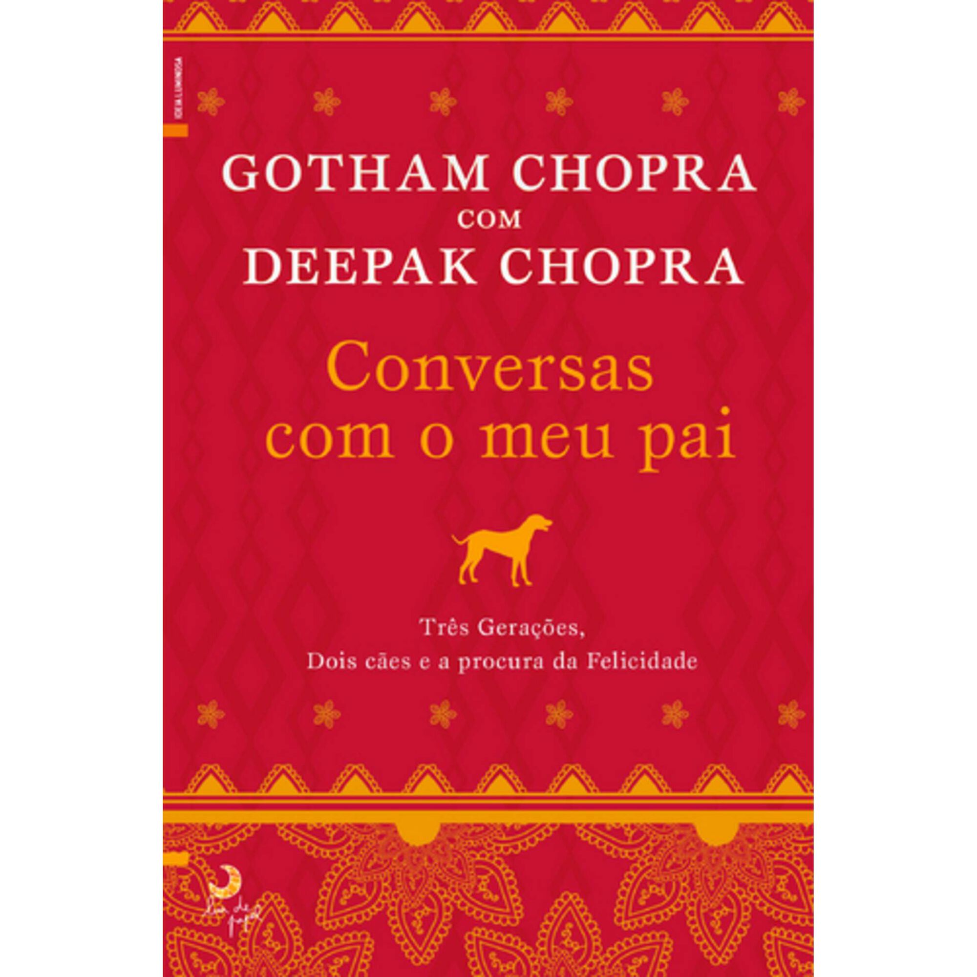 Conversas Com o Meu Pai de Gotham Chopra
