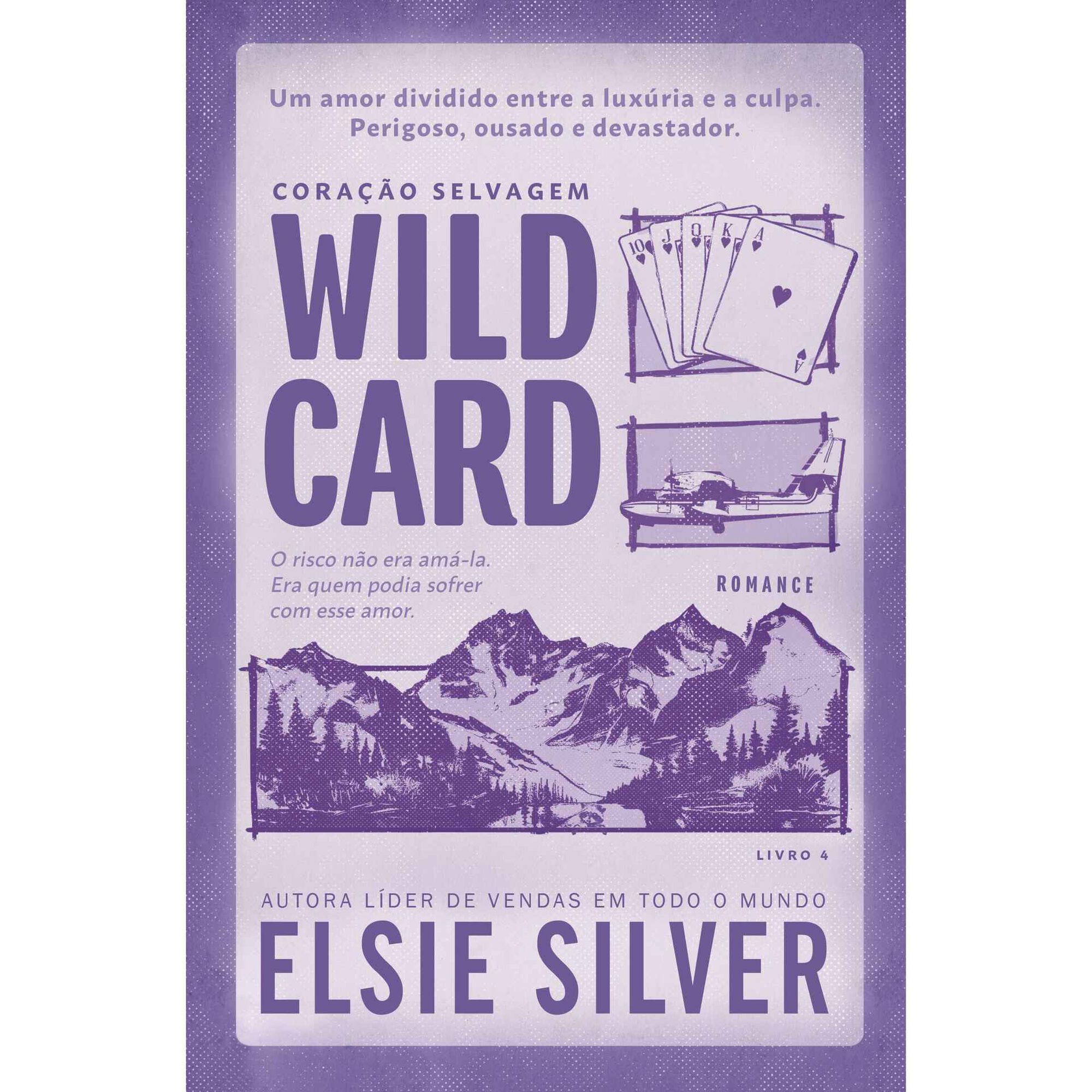 Wild Card - Cora&ccedil;&atilde;o Selvagem (Livro 4) de Elsie Silver