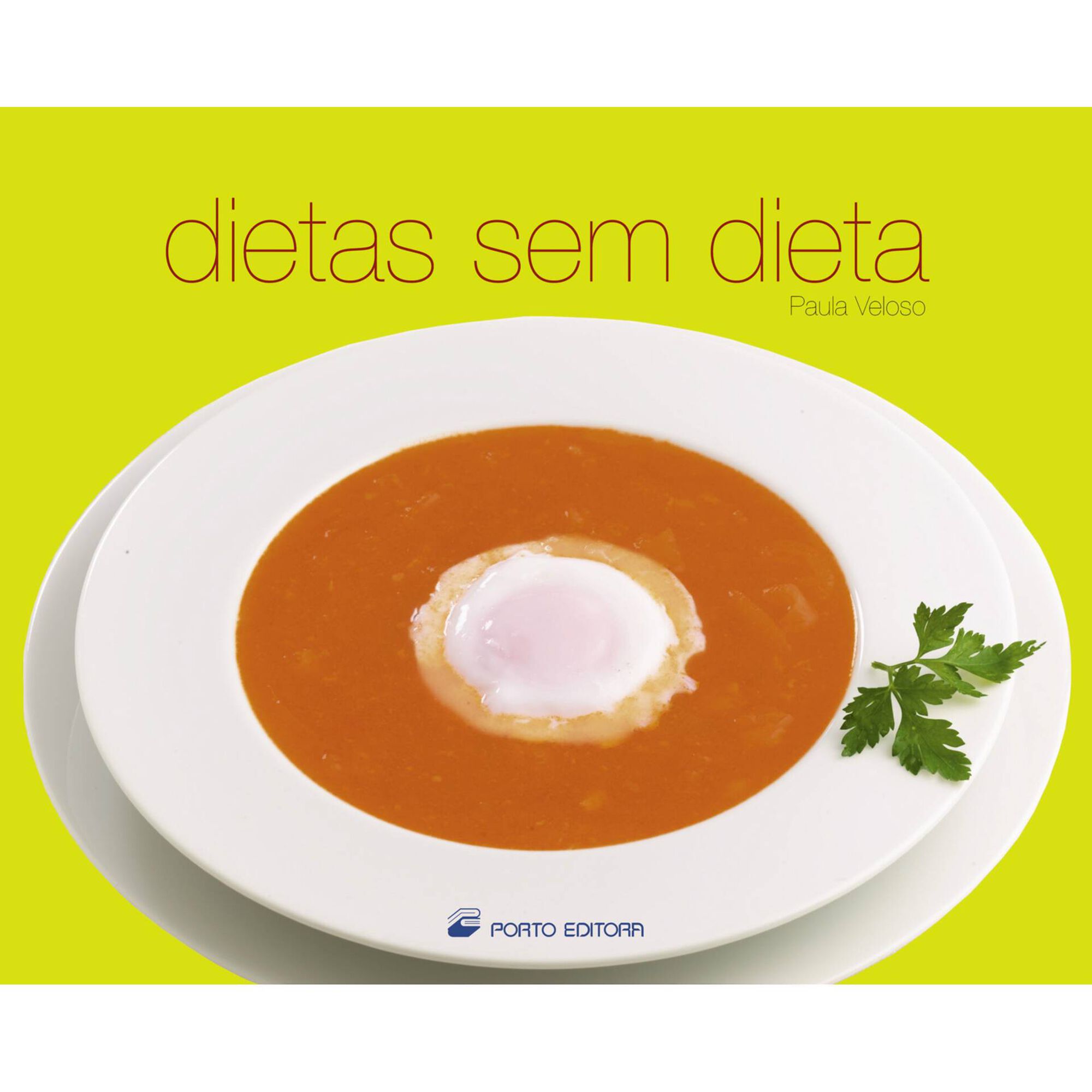 Dietas Sem Dieta de Paula Veloso