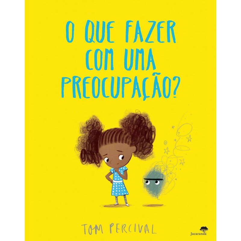O que Fazer com uma Preocupação? de Tom Percival