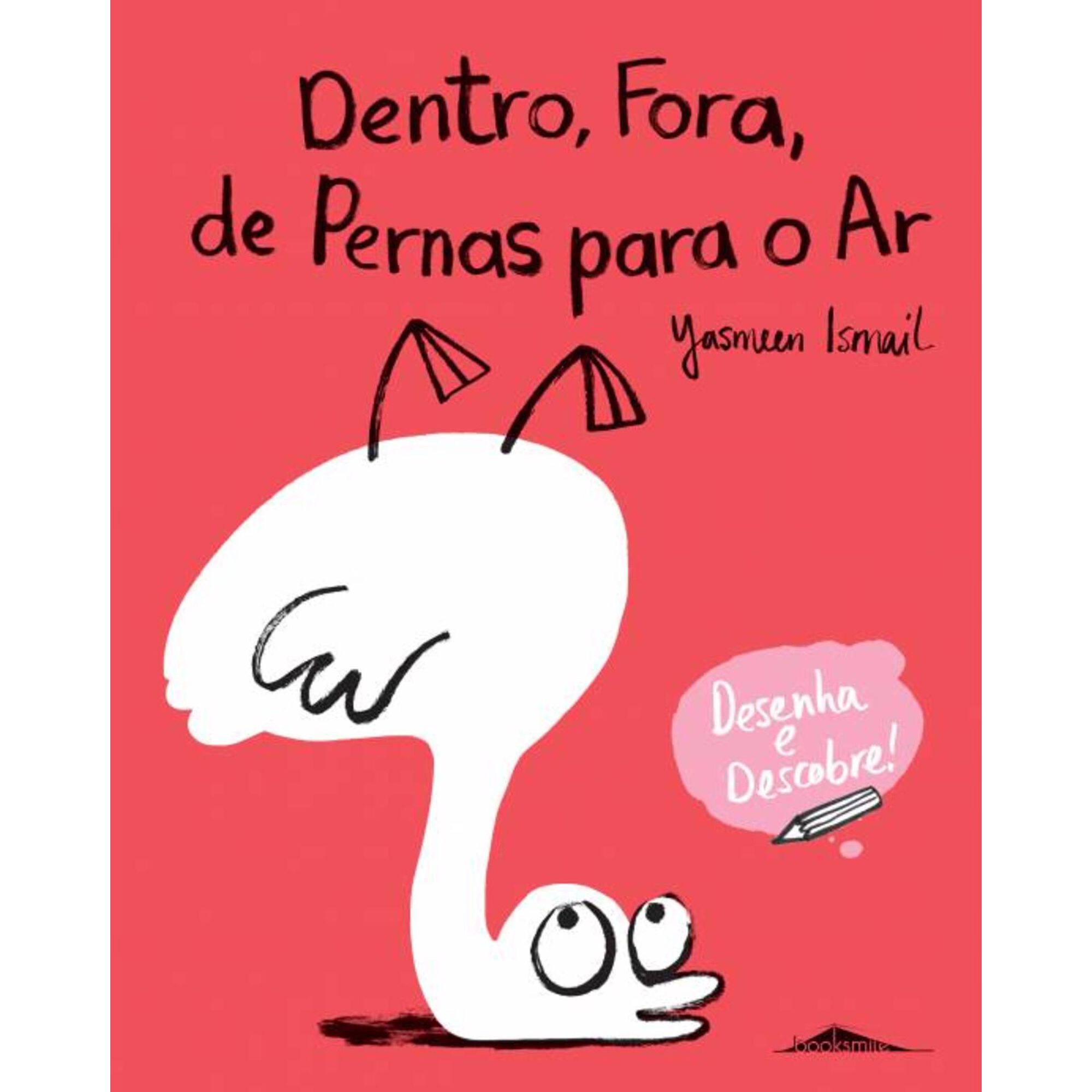Desenha e Descobre - Dentro, Fora, de Pernas para o Ar de Yasmeen Ismail
