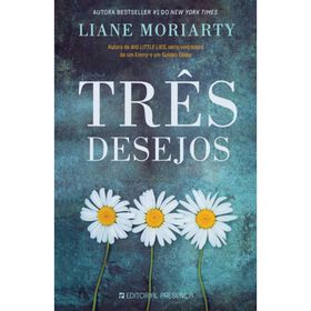 Tr&ecirc;s Desejos de Liane Moriarty
