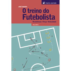 O Treino do Futebolista (Volume 1) de Jos&eacute; Soares