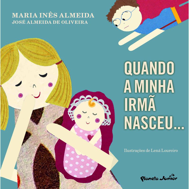 Quando a Minha Irmã Nasceu... de Maria Inês Almeida e José Almeida de Oliveira