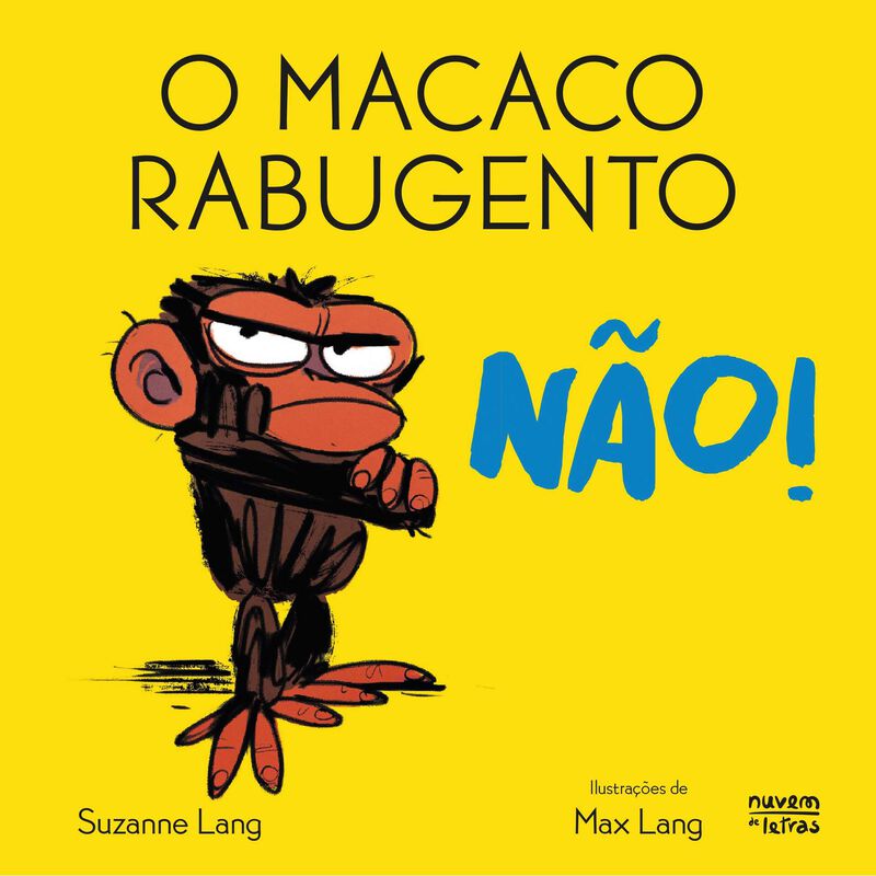 Não! - O Macaco Rabugento de Suzanne Lang