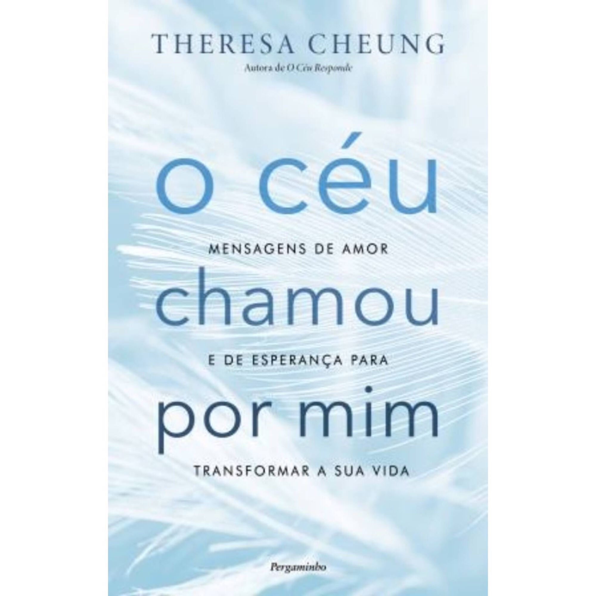 O C&eacute;u Chamou por Mim de Theresa Cheung