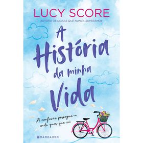 A Hist&oacute;ria da Minha Vida de Lucy Score