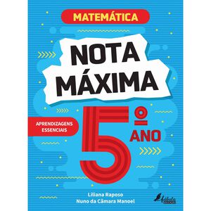 Nota Máxima 5º Ano - Matemática de Liliana Raposo e Nuno da Câmara Manoel