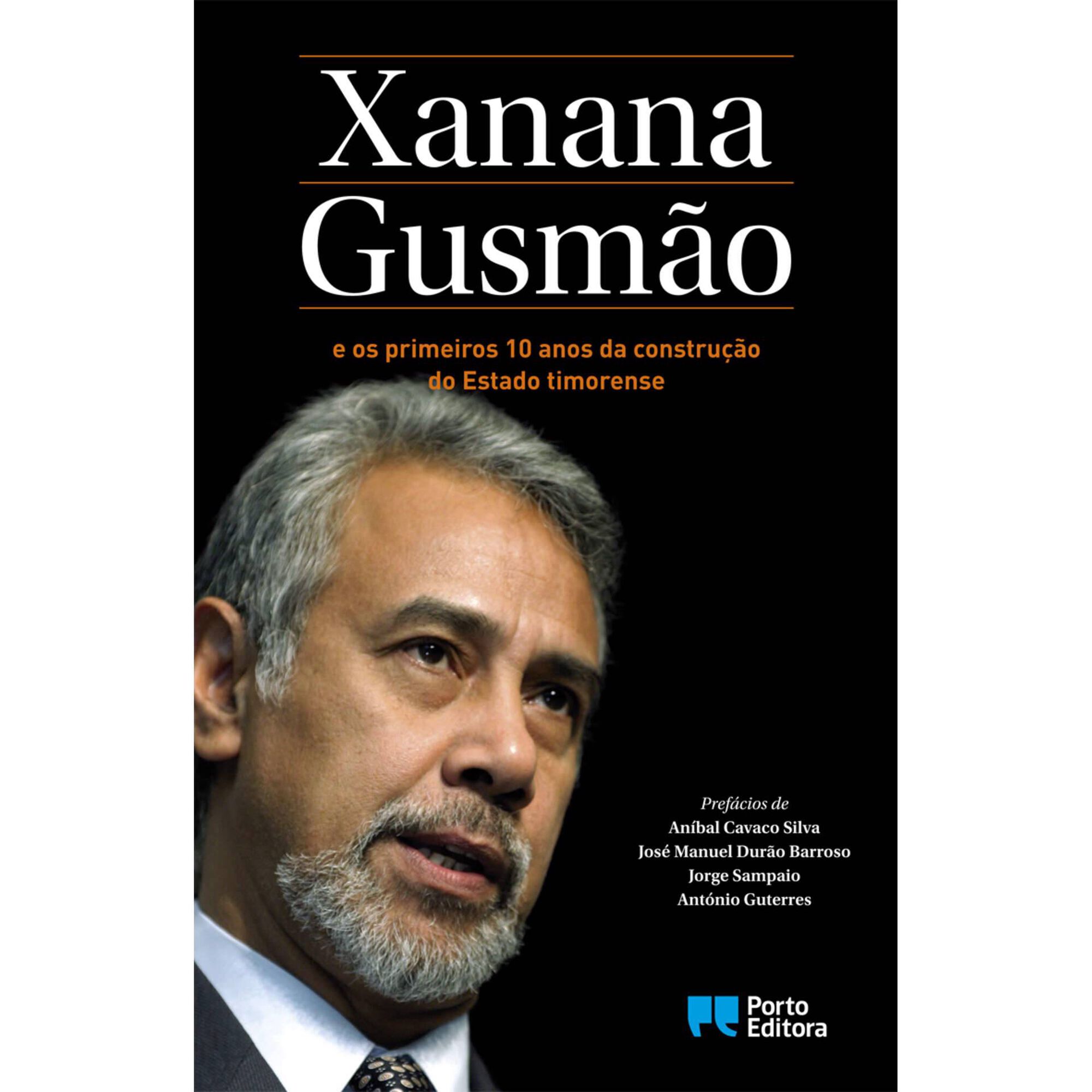 Xanana Gusm&atilde;o e os Primeiros 10 Anos da Constru&ccedil;&atilde;o do Estado Timorense de Kay Rala Xanana Gusm&atilde;o