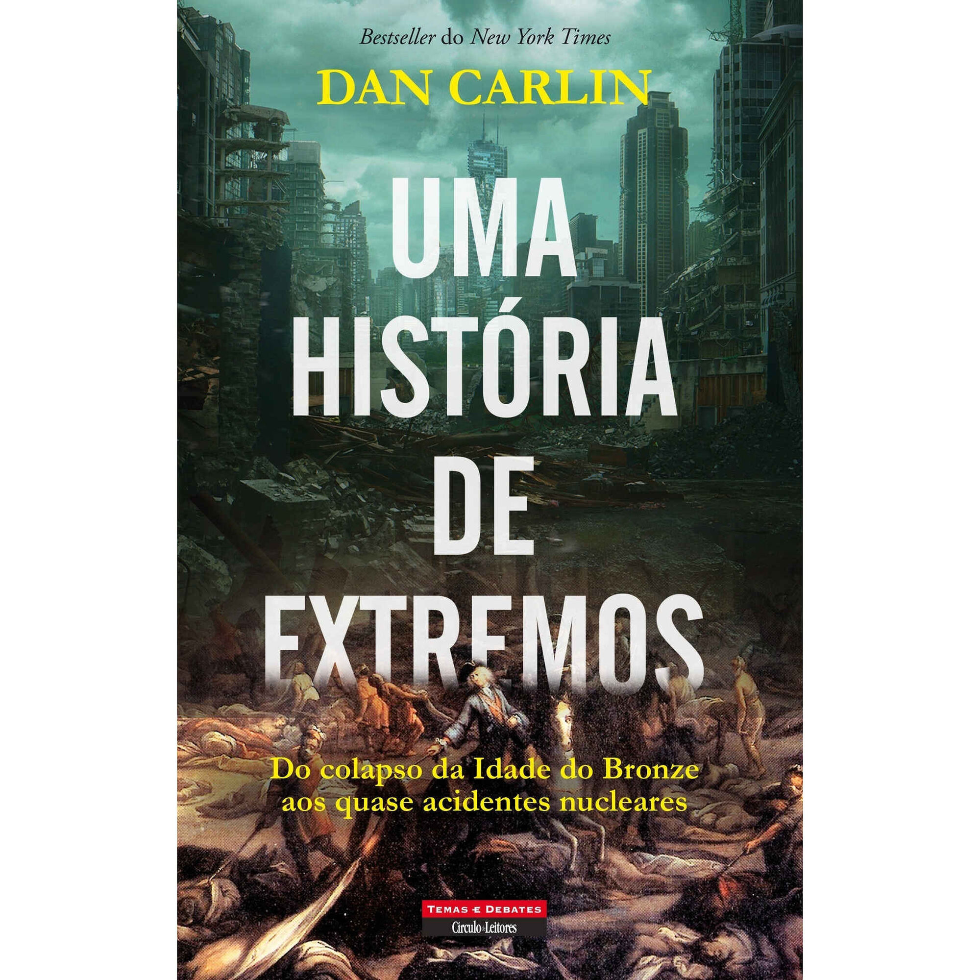 Uma Hist&oacute;ria de Extremos de Dan Carlin