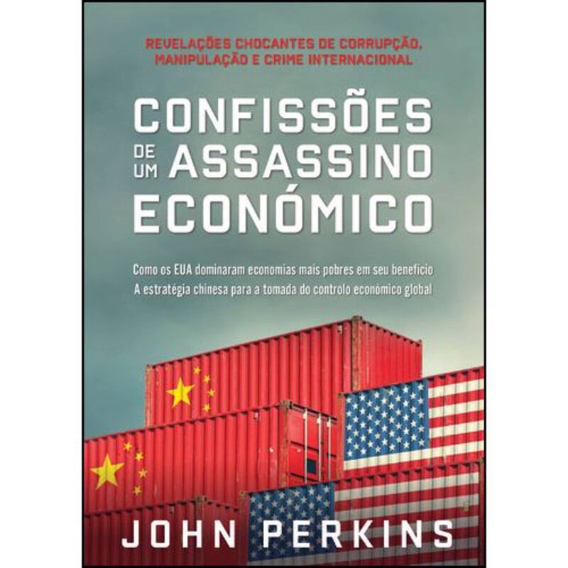 Confissões de um Assassino Económico de John Perkins