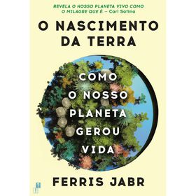 O Nascimento da Terra de Ferris Jabr