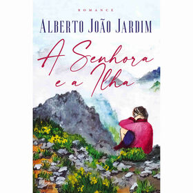 A Senhora e a Ilha de Alberto Jo&atilde;o Jardim