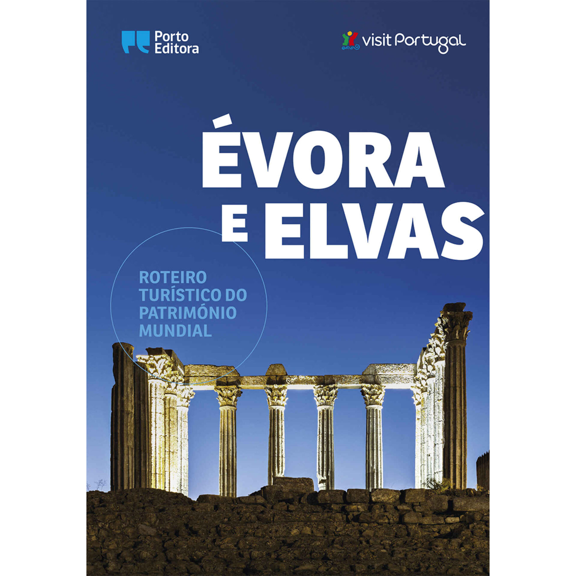 &Eacute;vora e Elvas - Roteiro Tur&iacute;stico do Patrim&oacute;nio Mundial