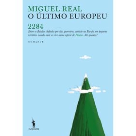 O &Uacute;ltimo Europeu de Miguel Real