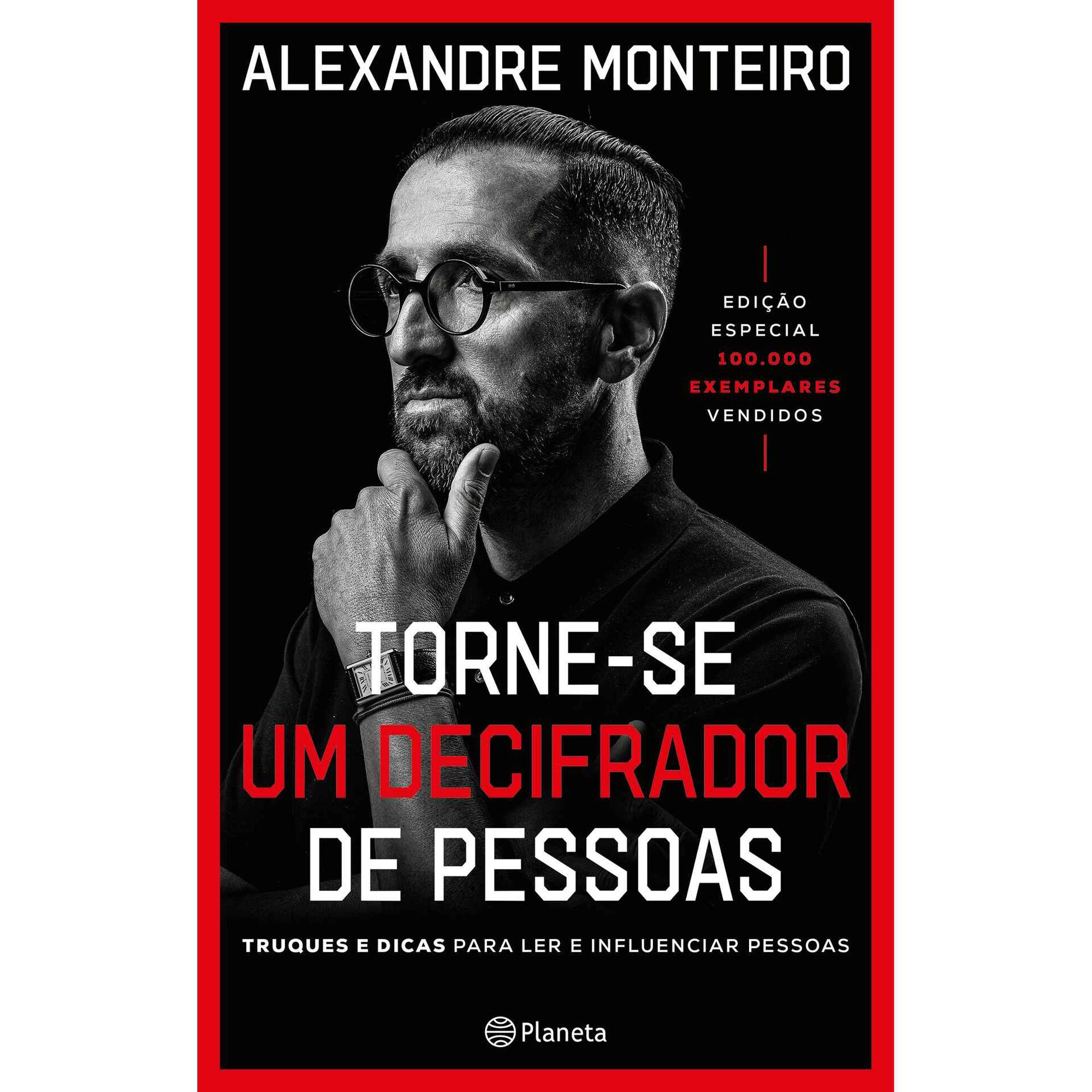 Torne-se um Decifrador de Pessoas (Edi&ccedil;&atilde;o Especial) de Alexandre Monteiro