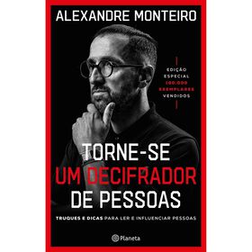 Torne-se um Decifrador de Pessoas (Edi&ccedil;&atilde;o Especial) de Alexandre Monteiro