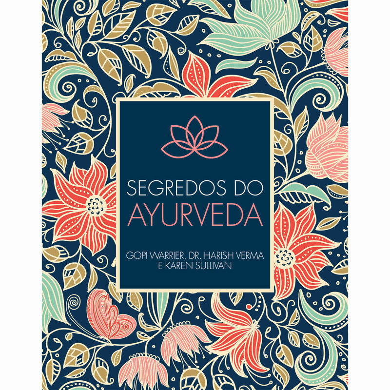 Segredos do Ayurveda de Gopi Warrier