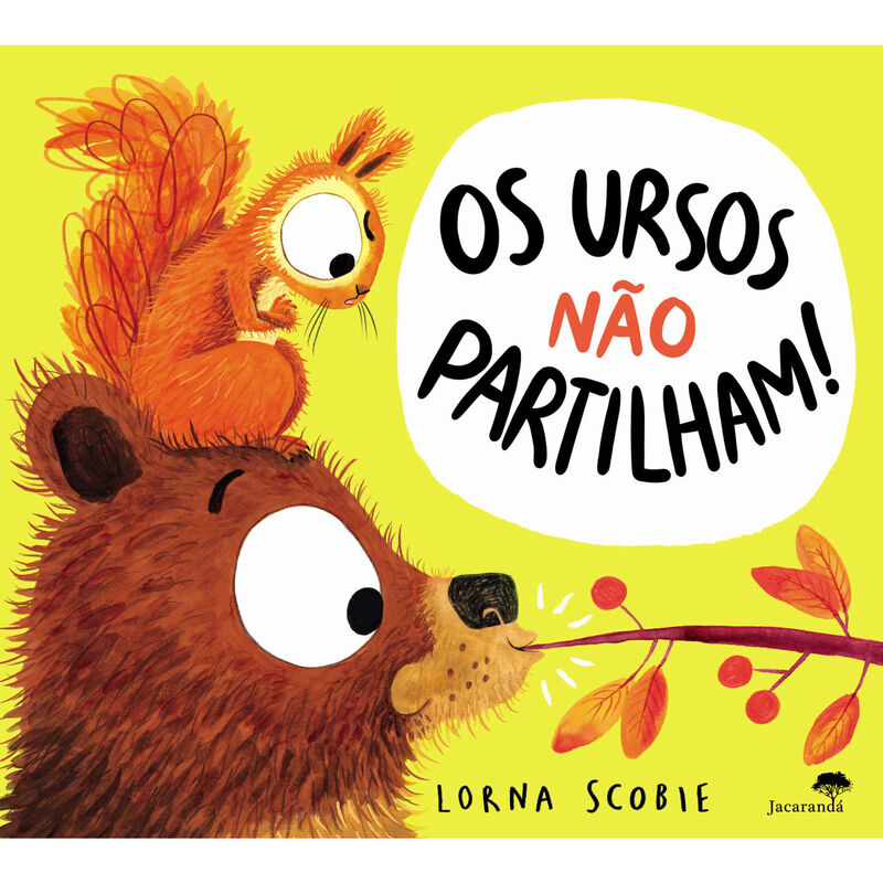 Os Ursos Não Partilham! de Lorna Scobie