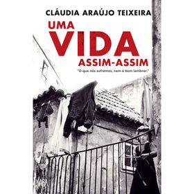 Uma Vida Assim-Assim de Cl&aacute;udia Ara&uacute;jo Teixeira