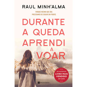 Durante a Queda Aprendi a Voar de Raul Minh'Alma