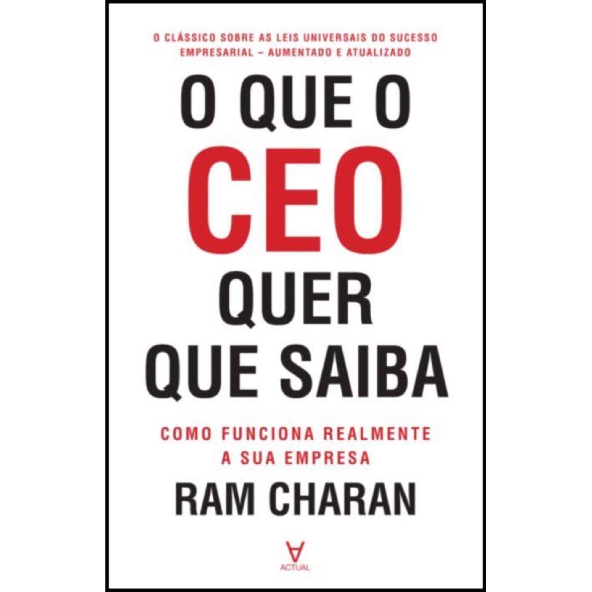 O que o CEO Quer que Saiba de Ram Charan