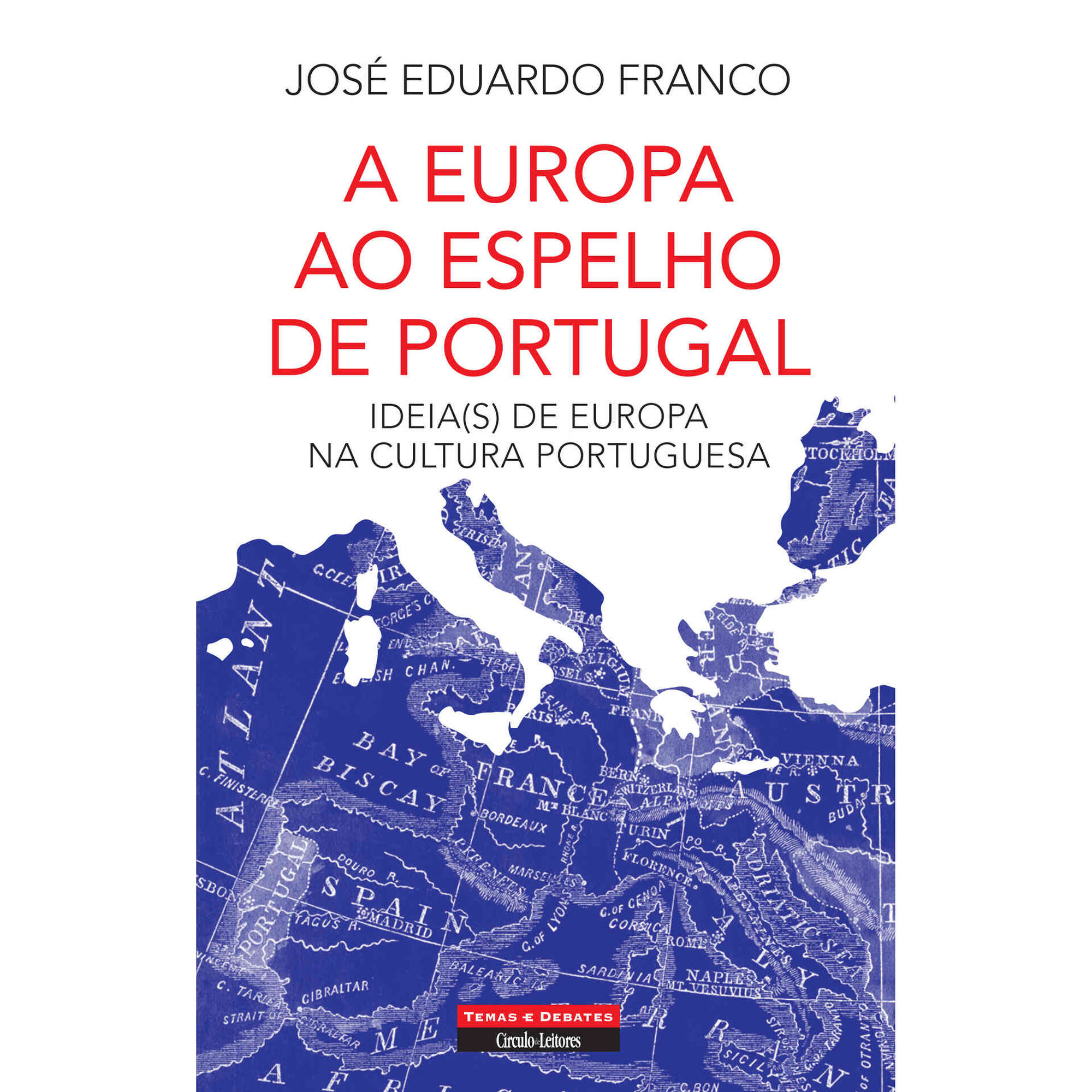 A Europa ao Espelho de Portugal de Jos&eacute; Eduardo Franco