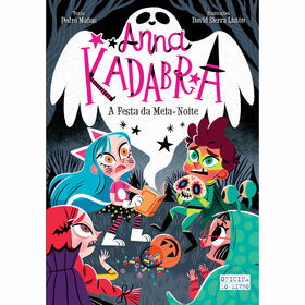 Anna Kadabra N&ordm; 4 - A Festa da Meia-Noite de Pedro Ma&ntilde;as