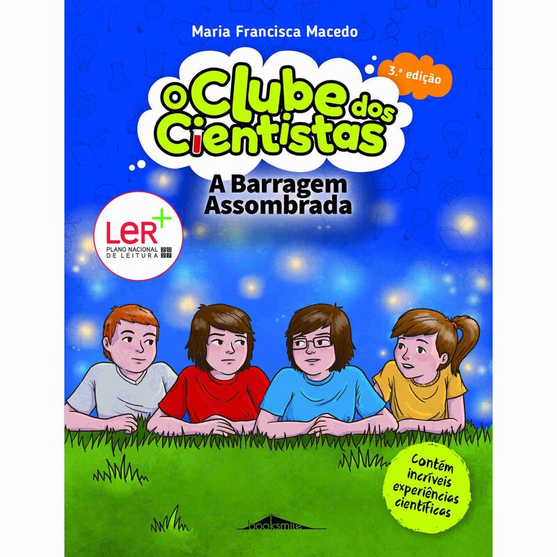 O Clube dos Cientistas N.º 6 - A Barragem Assombrada de Maria Francisca Macedo