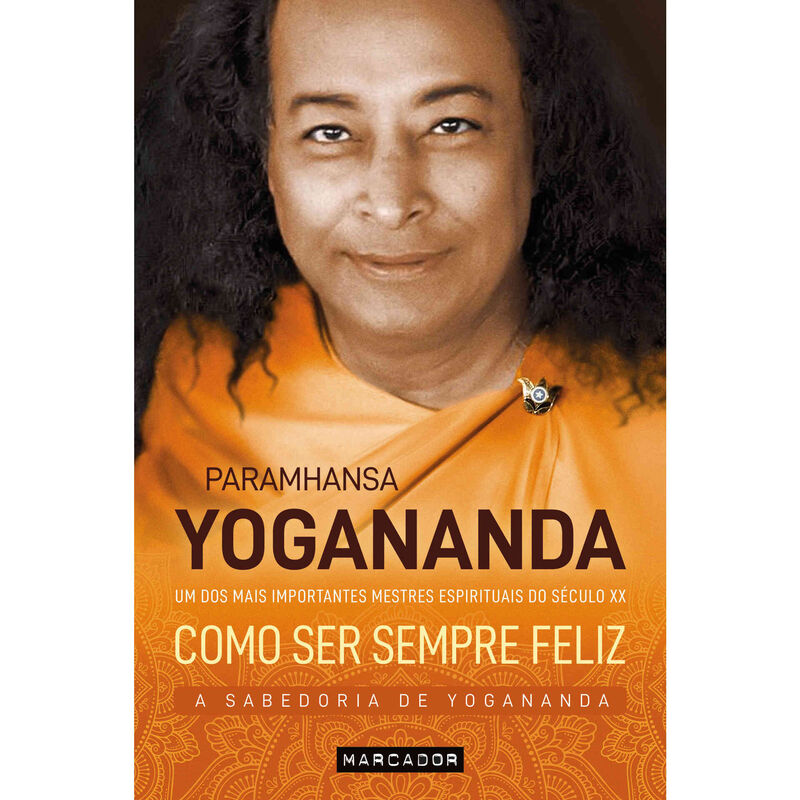 Como Ser Sempre Feliz de Paramhansa Yogananda