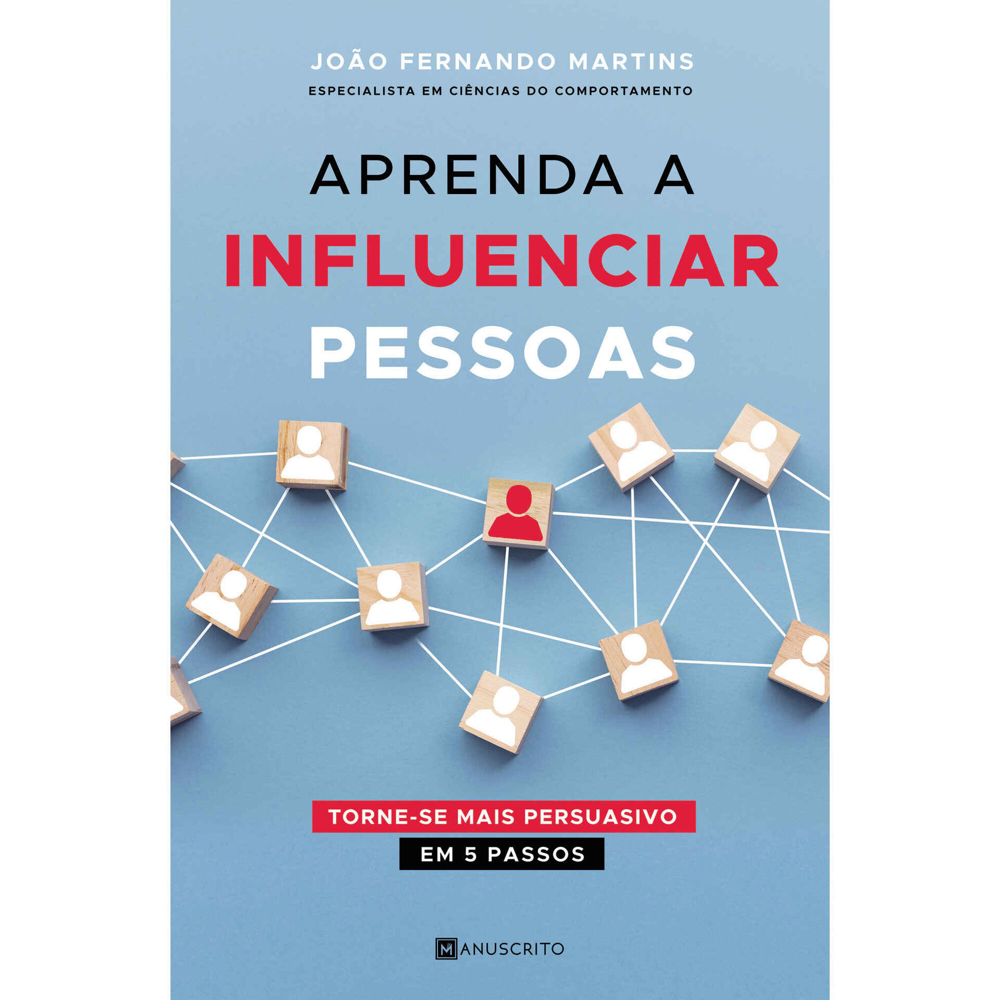 Aprenda a Influenciar Pessoas