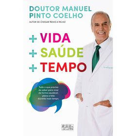 + Vida + Sa&uacute;de + Tempo de Manuel Pinto Coelho