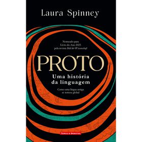 Proto - Uma Hist&oacute;ria da Linguagem de Laura Spinney