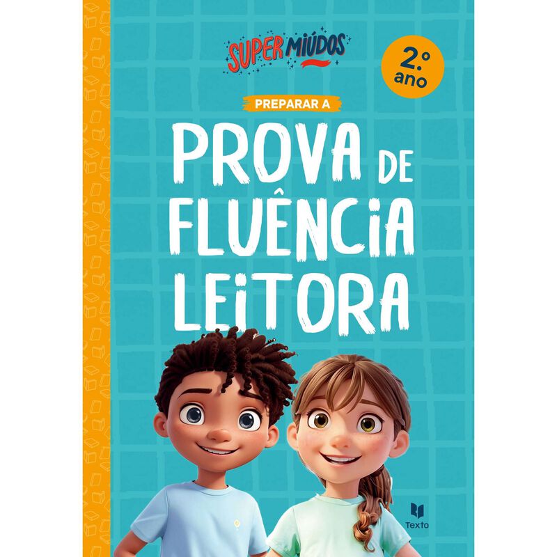 Supermiúdos - Preparar a Prova de Fluência Leitora - 2.º Ano de Paula Melo