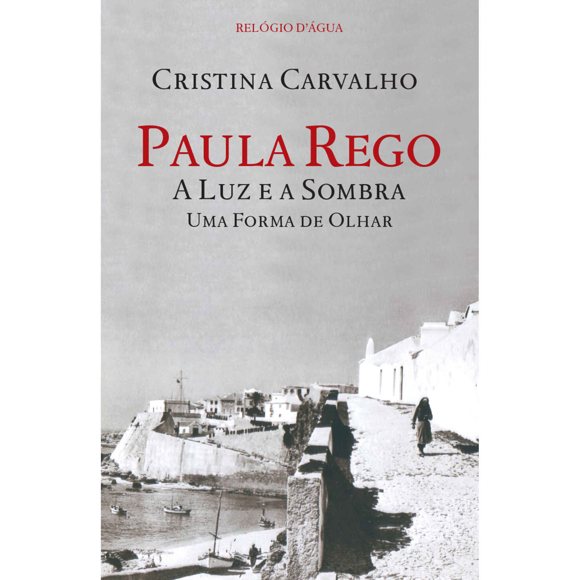 Paula Rego - A Luz e a Sombra de Cristina Carvalho