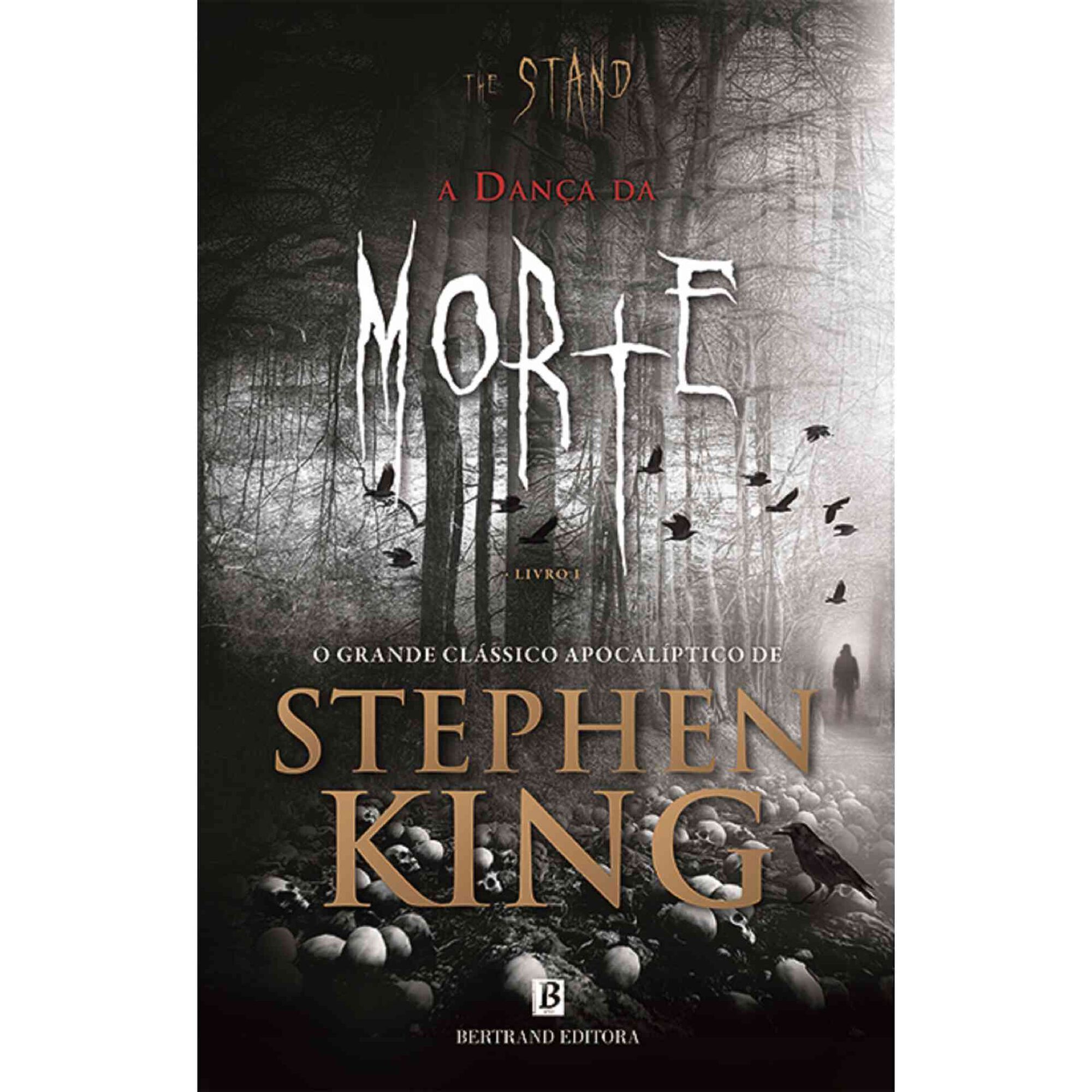 The Stand - A Dan&ccedil;a da Morte (Livro I) de Stephen King