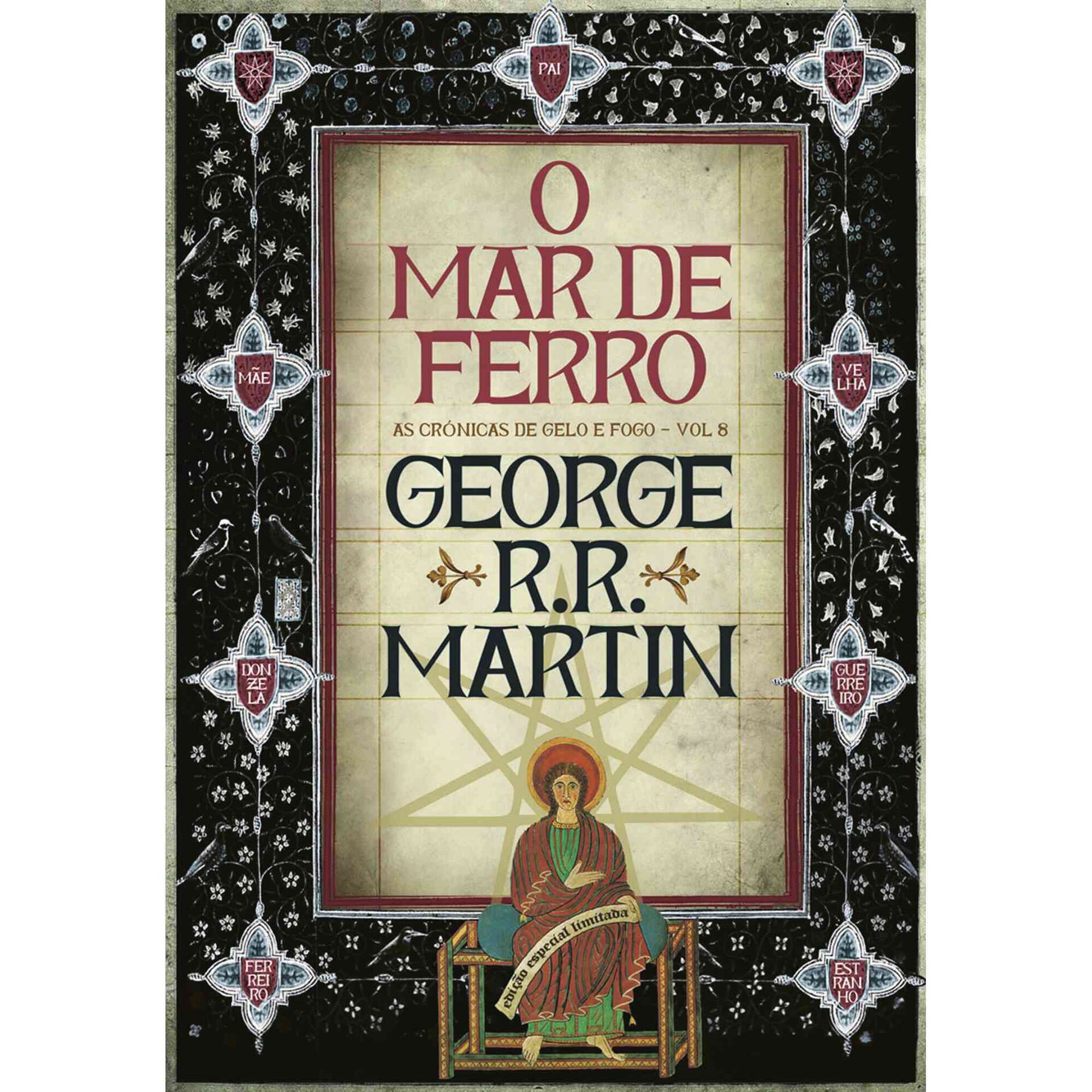 As Cr&oacute;nicas de Gelo e Fogo - O Mar de Ferro (Livro 8) de George R. R. Martin