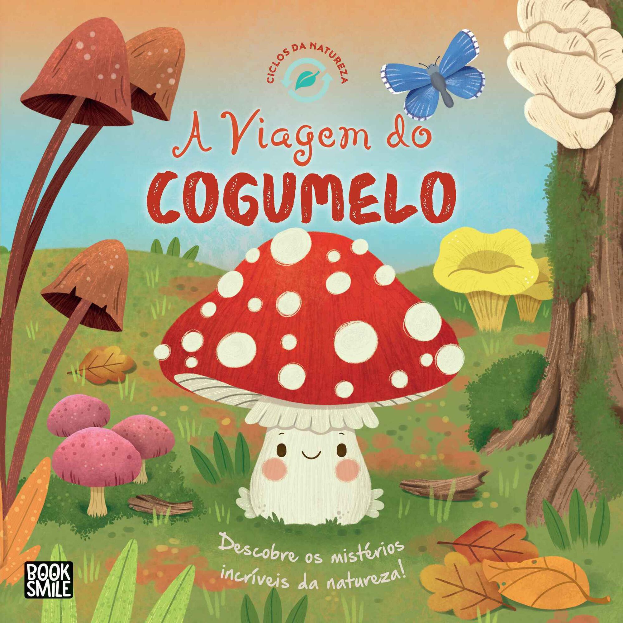 Ciclos da Natureza Nº 8 - A Viagem do Cogumelo Ciclos da Natureza Nº 8 - A Viagem do Cogumelo