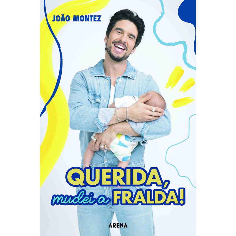 Querida, Mudei a Fralda! de João Montez