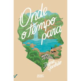 Onde o Tempo Para de Diana Ganh&atilde;o