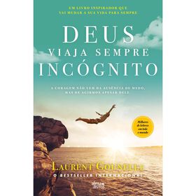 Deus Viaja Sempre Inc&oacute;gnito de Laurent Gounelle
