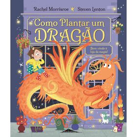 Como Plantar um Drag&atilde;o de Rachel Morrisroe