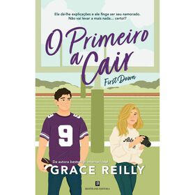 O Primeiro a Cair - First Down de Grace Reilly