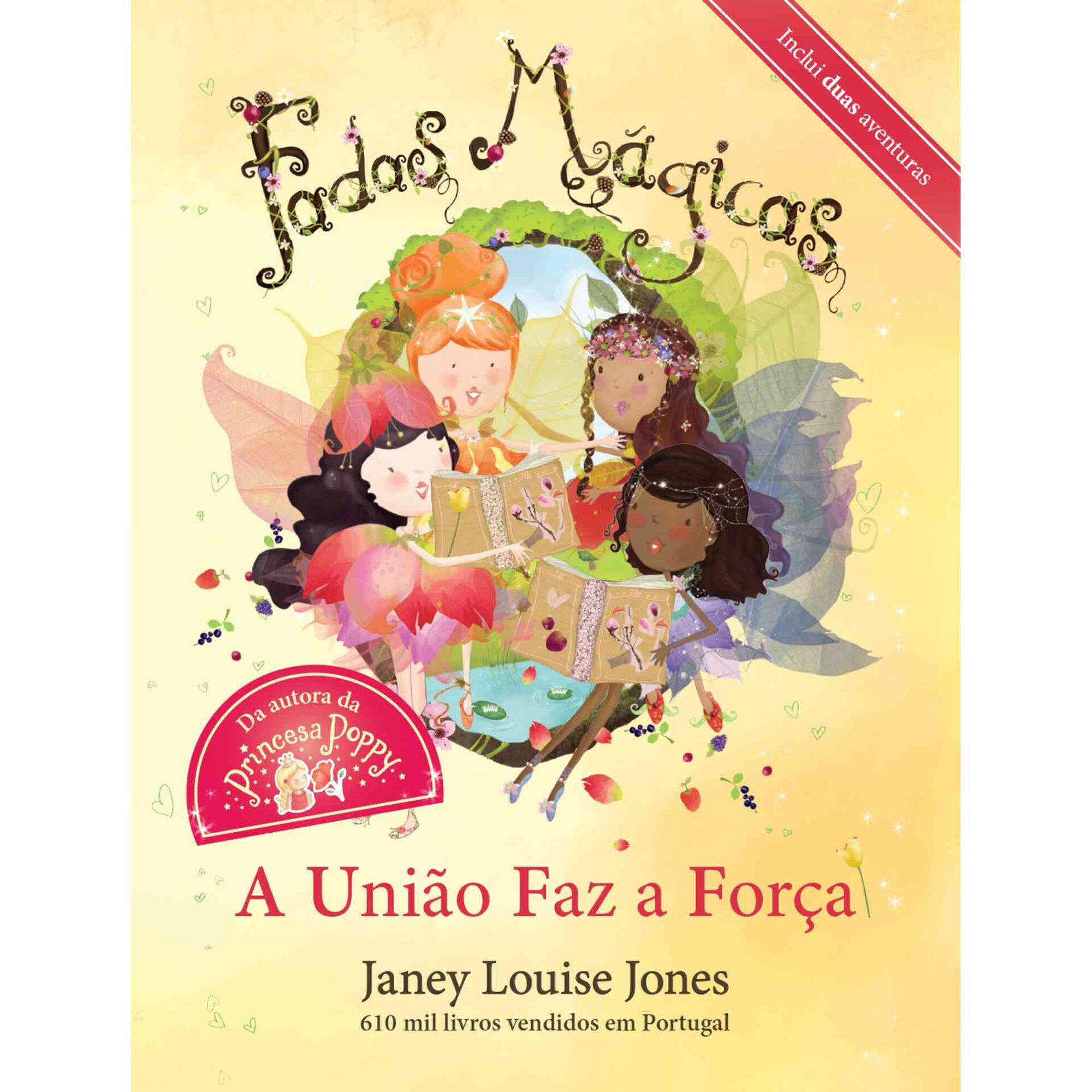 Fadas M&aacute;gicas N&ordm; 3 - A Uni&atilde;o Faz a For&ccedil;a de Janey Louise Jones
