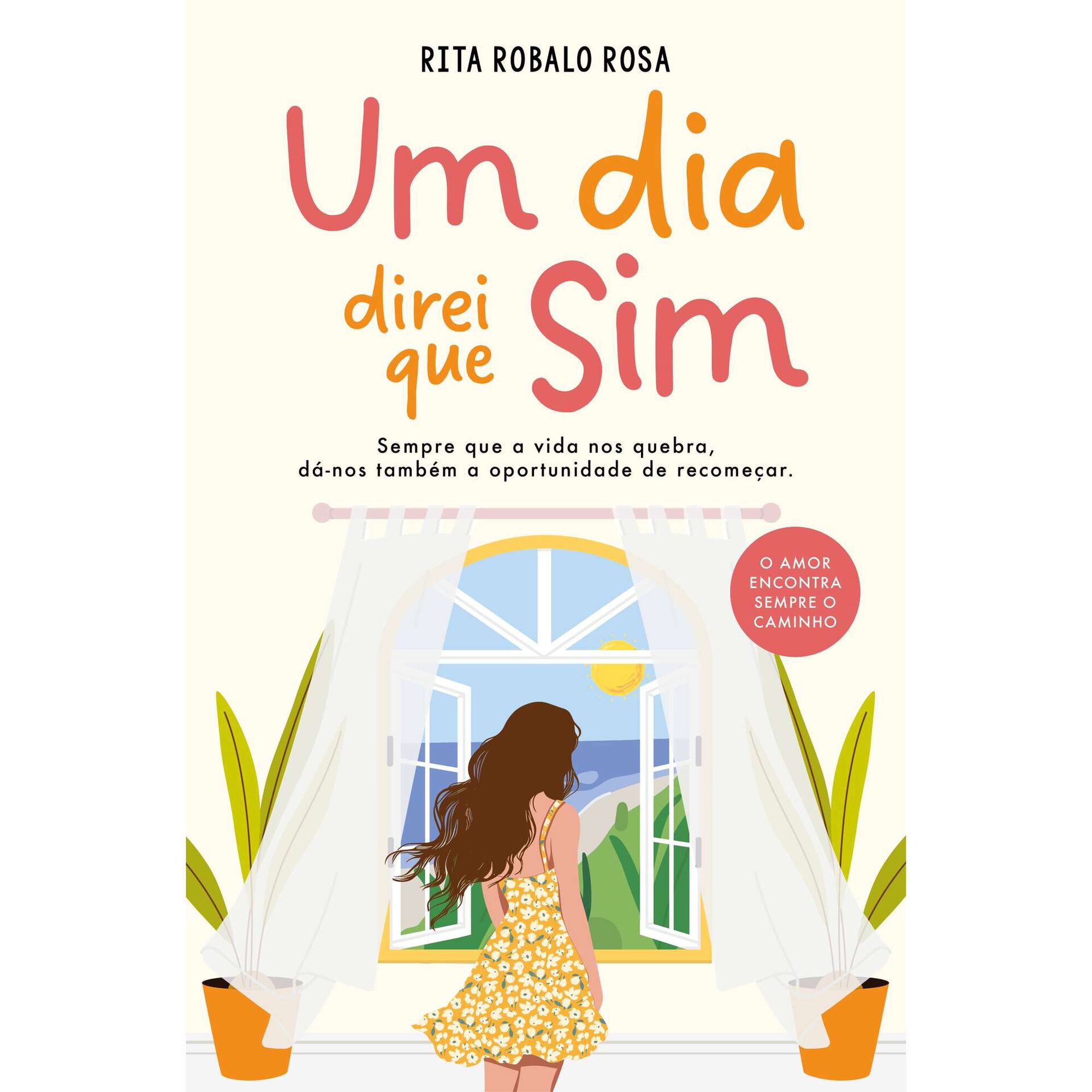 Um Dia Direi que Sim de Rita Robalo Rosa