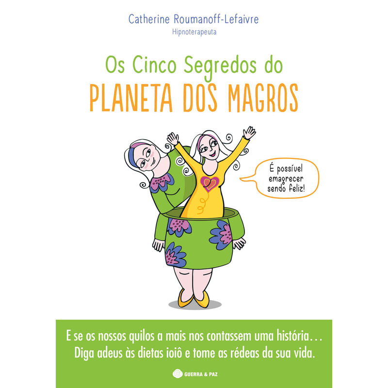Os Cinco Segredos do Planeta dos Magros de Catherine Roumanoff-Lefaivre