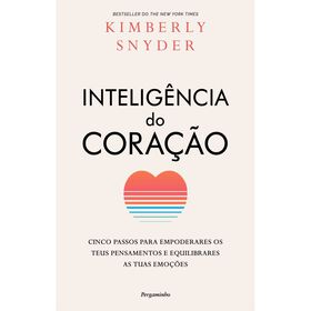 A Intelig&ecirc;ncia do Cora&ccedil;&atilde;o de Kimberly Snyder