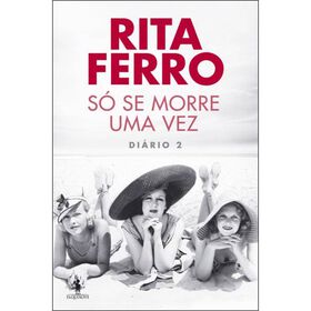 S&oacute; Se Morre Uma Vez (Di&aacute;rio 2) de Rita Ferro
