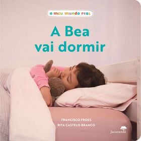 A Bea Vai Dormir de Francisco Froes, Rita Froes