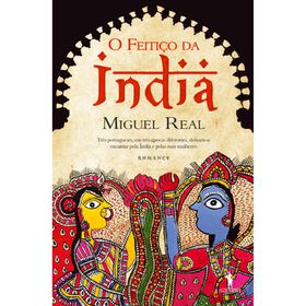 O Feiti&ccedil;o da &Iacute;ndia de Miguel Real